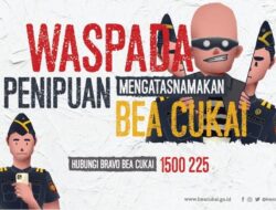 Bea Cukai: Waspada Penipuan Modus Baru