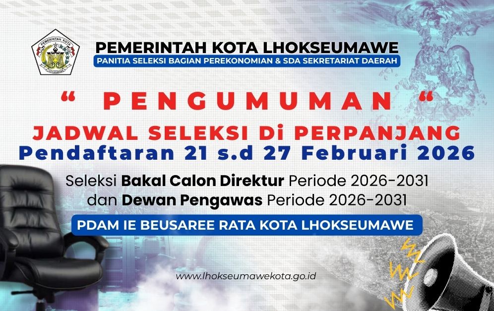 Pendaftaran Direktur PDAM Lhokseumawe Diperpanjang