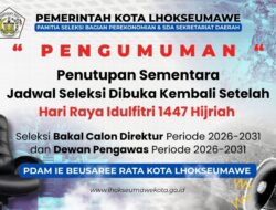 Pendaftaran Calon Direksi PDAM Lhokseumawe Ditunda Hingga Usai Idulfitri