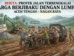 Proyek Jalan Aceh Tengah–Nagan Raya Terbengkalai, Warga Berjibaku dengan Lumpur