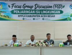 Aceh Besar Petakan 42 Persoalan Lingkungan untuk RPPLH 2026